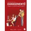 Kamaszmentő - Hogyan ne menjünk egymás agyára? - Gyarmati Katalin Anna