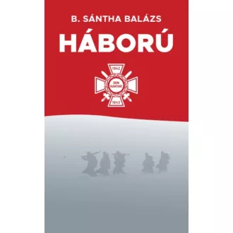 Háború (B. -Sántha Balázs)