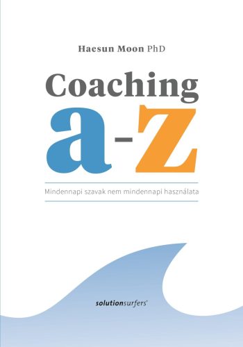 Coaching A-Z - Haesun Moon PhD