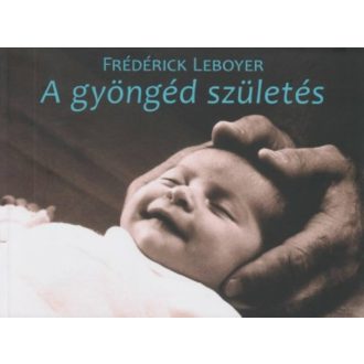 A gyöngéd születés (Frederick Leboyer)