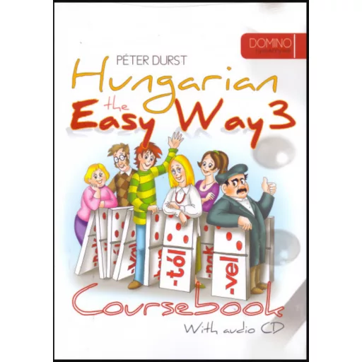Hungarian the Easy Way 3. Coursebook + Exercise Book (With audio CD) - Durst Péter