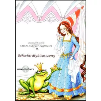 Béka-királykisasszony - Hangoskönyv (MP3) - Benedek Elek