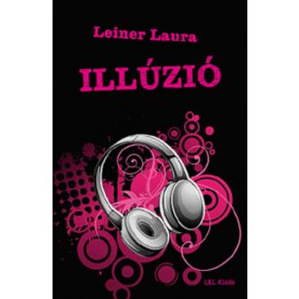 Illúzió /Bexi-sorozat 3. (Leiner Laura)