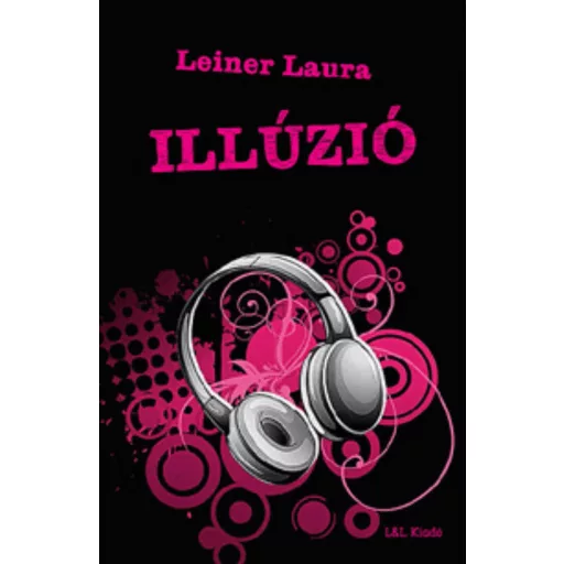 Illúzió /Bexi-sorozat 3. (Leiner Laura)