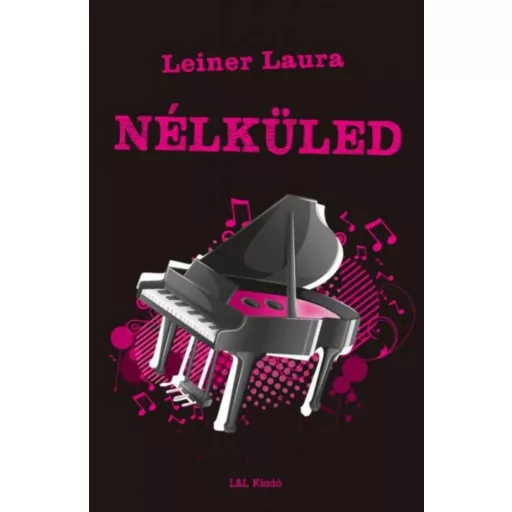 Nélküled /Bexi-sorozat 4. (Leiner Laura)