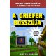 A Griefer bosszúja /Grieferek ligája 3. (egy nem hivatalos Minecraft regény) (Winter Morgan)