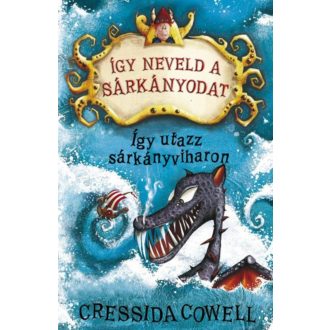   Így neveld a sárkányodat 7. - Így utazz sárkányviharon - Cressida Cowell