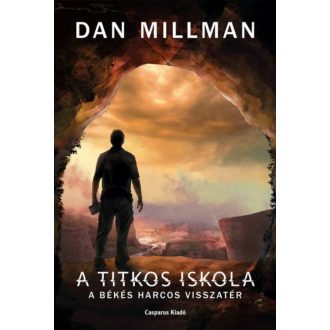 A titkos iskola - a békés harcos visszatér (Dan Millman)