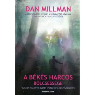A békés harcos bölcsessége (Dan Millman)