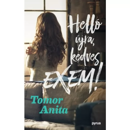 Helló újra, kedves exem! (Tomor Anita)