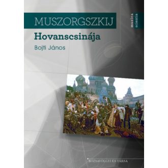 Muszorgszkij Hovanscsinája (Bojti János)