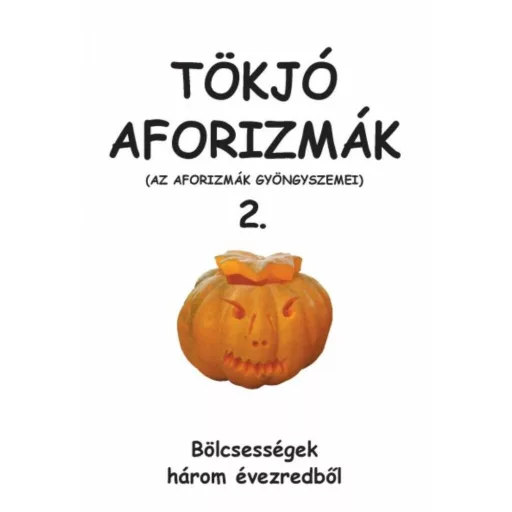 Tökjó aforizmák 2. - Az aforizmák gyöngyszemei