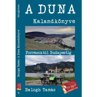 A Duna kalandkönyve - Balogh Tamás