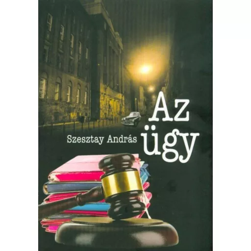 Az ügy - Szesztay András