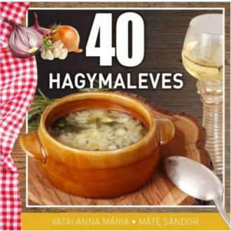 40 hagymaleves (Vatai Anna Mária)