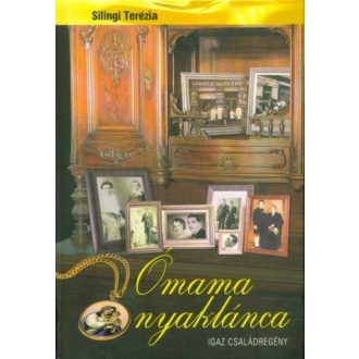 Ómama nyaklánca (3. kiadás) (Silingi Terézia)