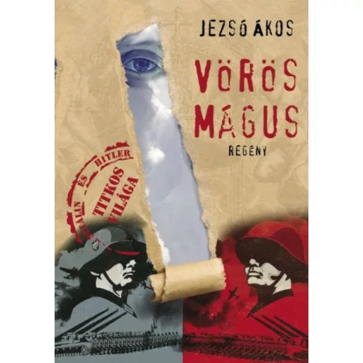 Vörös Mágus - Hitler és Sztálin titkos világa (Jezsó Ákos)