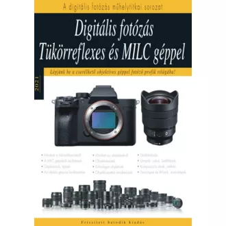 Digitális fotózás tükörreflexes és MILC géppel – Enczi Zoltán - Richard Keating 