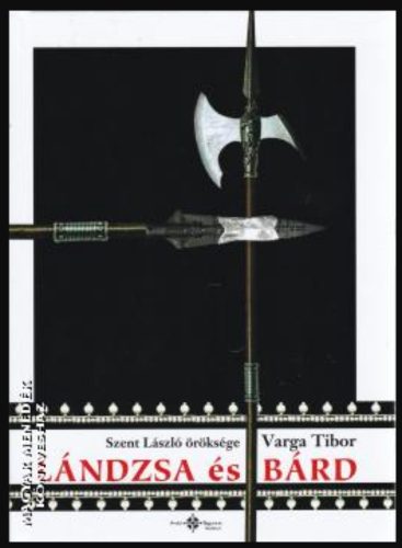 Lándzsa és bárd (könyv+CD) - Varga Tibor