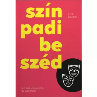 Színpadi beszéd (Dr. Illés Györgyi)