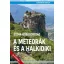 Észak-Görögország - A Meteorák és a Halkidiki - Világvándor sorozat QR-kódokkal (Juszt Róbert)