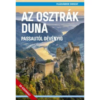 Az osztrák Duna - Passautól Dévényig - Világvándor sorozat QR-kódokkal (Juszt Róbert)