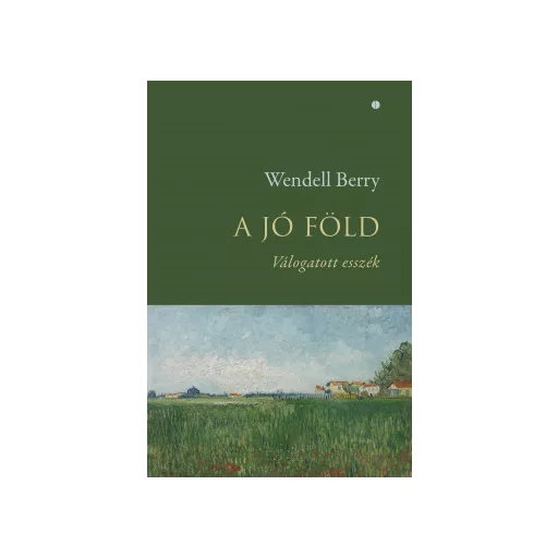 A jó föld - Wendell Berry