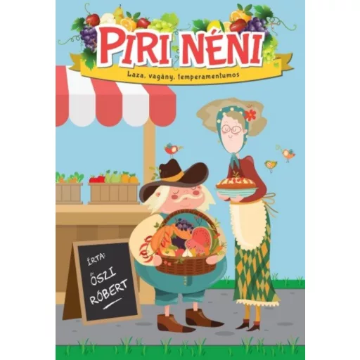 Piri néni - Laza, vagány, temperamentumos /Piri néni 3. (Őszi Róbert)