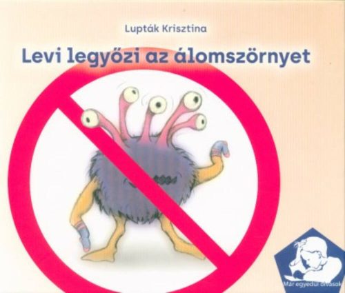 Levi legyőzi az álomszörnyet - Már egyedül olvasok (Lupták Krisztina)