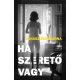 Ha szerető vagy - Juhász Zsuzsanna