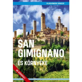 San Gimignano és környéke - Világvándor sorozat QR-kódokkal (Juszt Róbert)