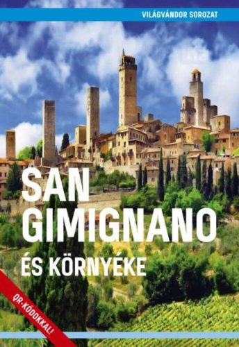 San Gimignano és környéke - Világvándor sorozat QR-kódokkal (Juszt Róbert)