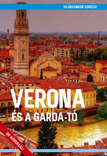 Verona és a Garda-tó - Juszt Róbert