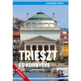 Trieszt és környéke - Juszt Róbert