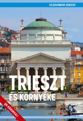 Trieszt és környéke - Juszt Róbert