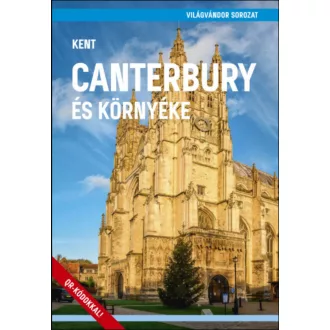Canterbury és környéke (Kent) - Juszt Róbert