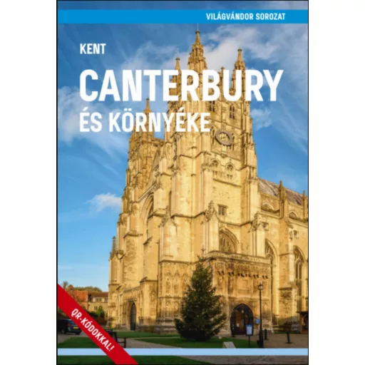 Canterbury és környéke (Kent) - Juszt Róbert