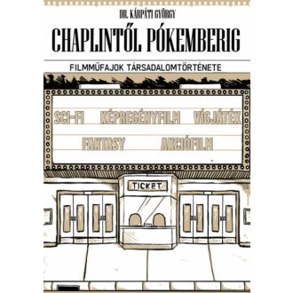 Chaplintől Pókemberig - Dr. Kárpáti György