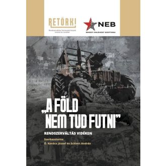   A föld nem tud futni - Rendszerváltás vidéken - Ö. Kovács József - Schlett András