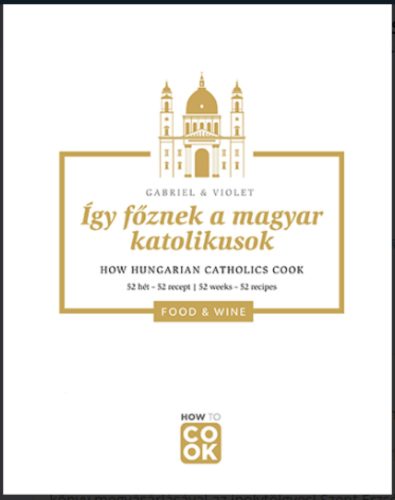 Így főznek a magyar katolikusok
