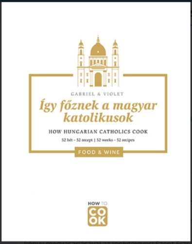 Így főznek a magyar katolikusok