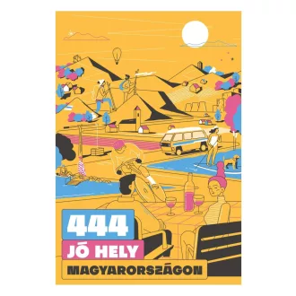 444 jó hely Magyarországon (Új kiadás)