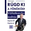 Rúgd ki a főnököd! - Vállalkozásindítás lépésről lépésre Könyv - Berger Gábor