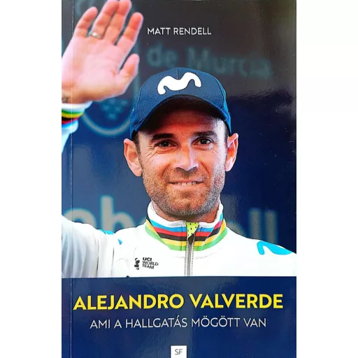 Alejandro Valverde - Ami a hallgatás mögött van - Matt Rendell