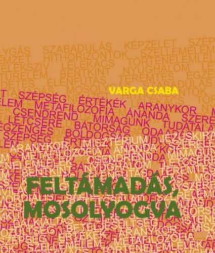 Feltámadás, mosolyogva - Varga Csaba