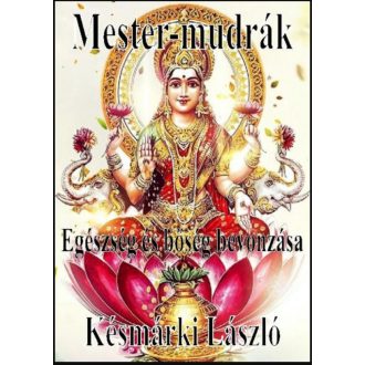 Mester-mudrák - Késmárki László