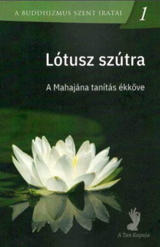 Lótusz szútra – A mahájána tanítás ékköve