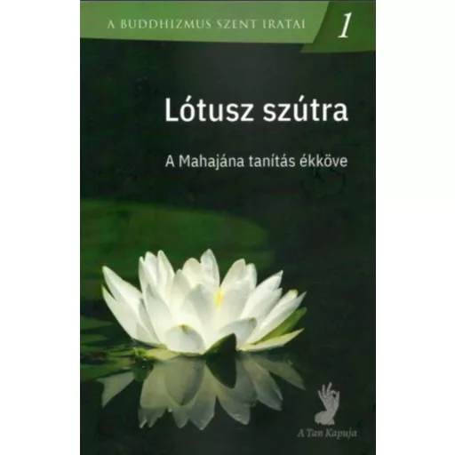 Lótusz szútra – A mahájána tanítás ékköve