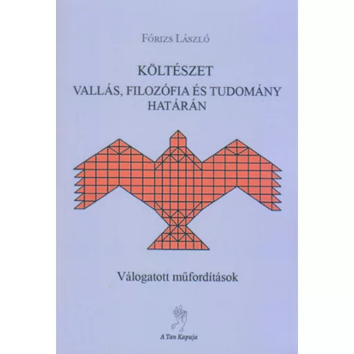 Költészet vallás, filozófia és tudomány határán – Fórizs László 
