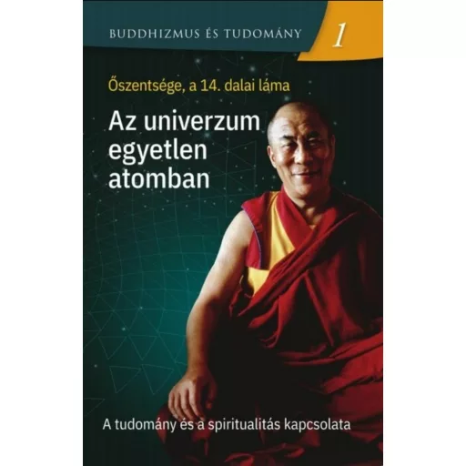 Az univerzum egyetlen atomban - Őszentsége, a 14. dalai láma